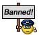 :banned2.gif: